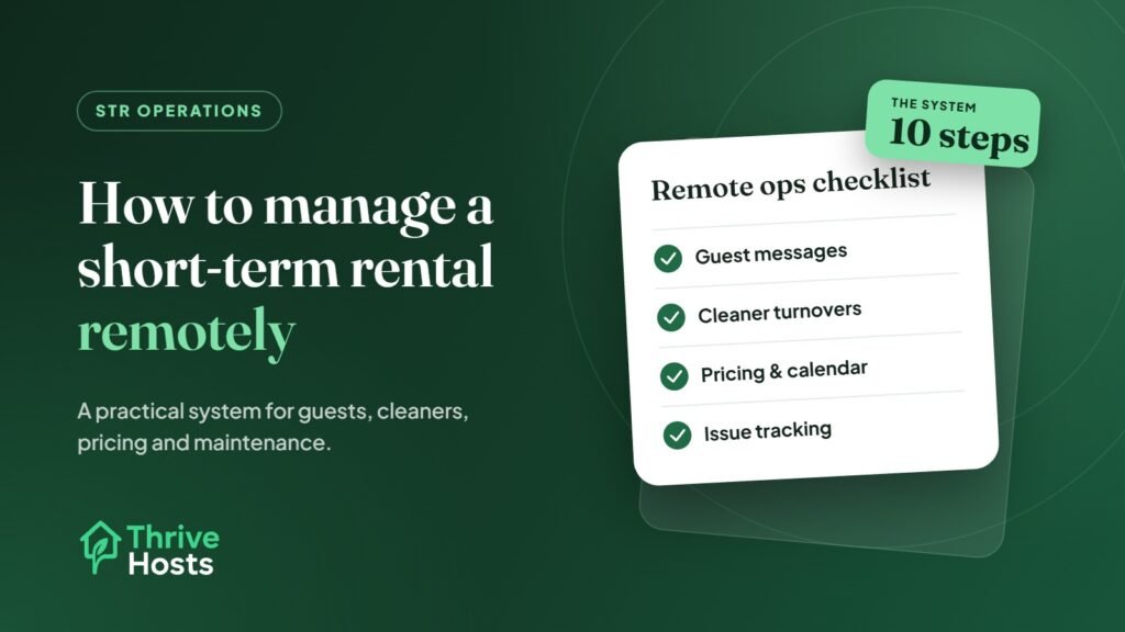 How to manage a short-term rental remotely: a remote operations checklist for guests, cleaners, pricing and issues